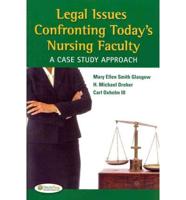 Legal Issues Confronting Today's Nursing Faculty