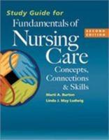 Study Guide for Fundamentals of Nursing Care