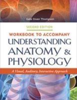 Workbook to Accompany Understanding Anatomy & Physiology