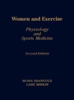 Women and Exercise: Physiology and Sports Medicine, Second Edition