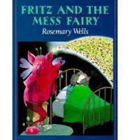 Wells Rosemary : Fritz and Mess Fairy (Trade Edn)