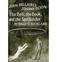 John Bellairs' Johnny Dixon in The Bell, the Book, and the Spellbinder