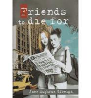 Friends to Die For