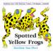 Spotted Yellow Frogs