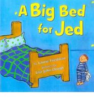 A Big Bed for Jed