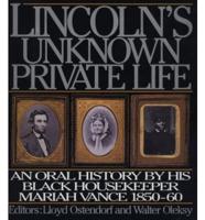 Lincoln's Unknown Private Life