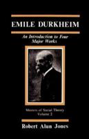 Emile Durkheim: An Introduction to Four Major Works