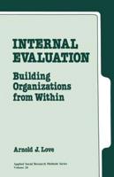 Internal Evaluation: Building Organizations from Within