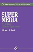 Super Media: A Cultural Studies Approach