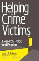 Helping Crime Victims: Research, Policy, and Practice