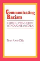 Communicating Racism: Ethnic Prejudice in Thought and Talk