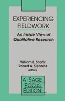 Experiencing Fieldwork: An Inside View of Qualitative Research