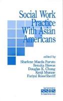 Social Work Practice with Asian Americans