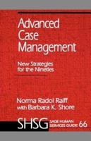 Advanced Case Management: New Strategies for the Nineties