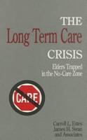 The Long Term Care Crisis