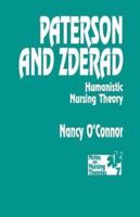 Paterson and Zderad: Humanistic Nursing Theory