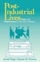 Post Industrial Lives: Roles and Relationships in the 21st Century