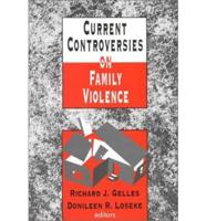 Current Controversies on Family Violence