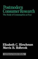 Postmodern Consumer Research: The Study of Consumption as Text