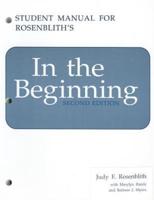 Student Manual for Rosenblith's In the Beginning Second Edition