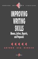 Improving Writing Skills: Memos, Letters, Reports, and Proposals