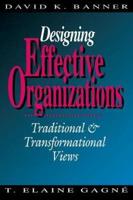 Designing Effective Organizations: Traditional and Transformational Views