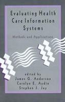 Evaluating Health Care Information Systems