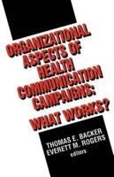 Organizational Aspects of Health Communication Campaigns