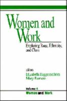 Women and Work: Vol 6: Exploring Race, Ethnicity and Class