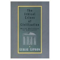 The Ethical Crises of Civilization
