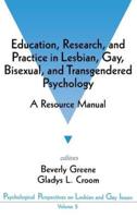 Education, Research and Practice in Lesbian, Gay, Bisexual and Transgendered Psychology