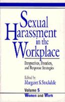 Sexual Harassment in the Workplace: Perspectives, Frontiers, and Response Strategies