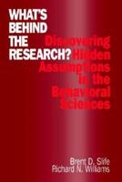 What's Behind the Research?: Discovering Hidden Assumptions in the Behavioral Sciences