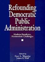 Refounding Democratic Public Administration