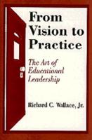 From Vision to Practice: The Art of Educational Leadership