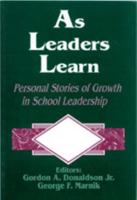 As Leaders Learn: Personal Stories of Growth in School Leadership