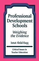 Professional Development Schools: Weighing the Evidence