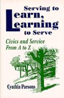 Serving to Learn, Learning to Serve