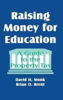 Raising Money for Education: A Guide to the Property Tax