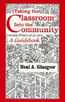 Taking the Classroom Into the Community: A Guidebook