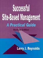 Successful Site-Based Management: A Practical Guide