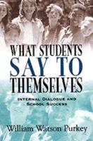 What Students Say to Themselves: Internal Dialogue and School Success