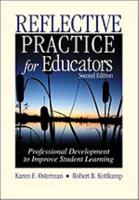 Reflective Practice for Educators: Professional Development to Improve Student Learning