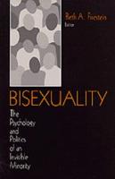 Bisexuality: The Psychology and Politics of an Invisible Minority