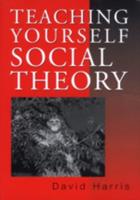 Teach Yourself Social Theory