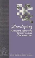 Developing Rational Emotive Behavioural Counselling