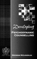 Developing Psychodynamic Counselling