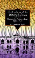 The Evolution of the State Bank of India. Vol.2 The Era of the Presidency Banks, 1876-1920