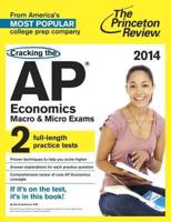 Cracking the AP Economics Macro & Micro Exams, 2014 Edition