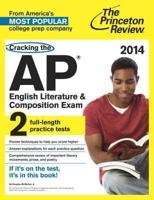 Cracking the AP English Literature & Composition Exam, 2014 Edition